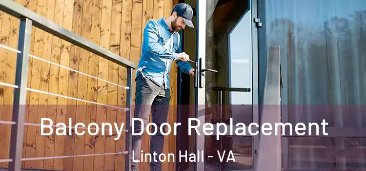  Balcony Door Replacement Linton Hall - VA