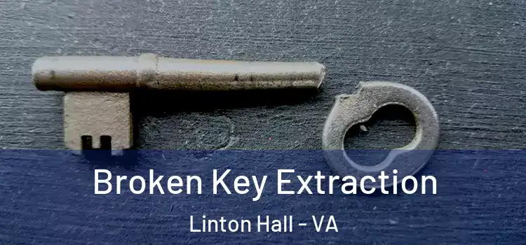 Broken Key Extraction Linton Hall - VA