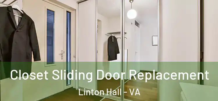 Closet Sliding Door Replacement Linton Hall - VA