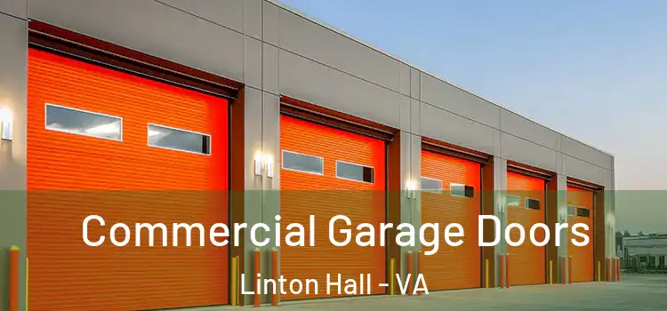  Commercial Garage Doors Linton Hall - VA