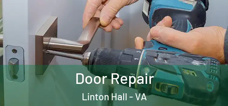  Door Repair Linton Hall - VA