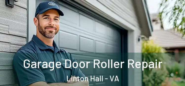  Garage Door Roller Repair Linton Hall - VA
