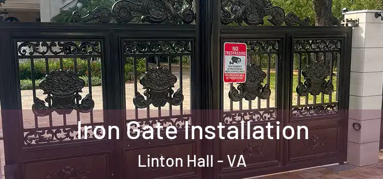 Iron Gate Installation Linton Hall - VA