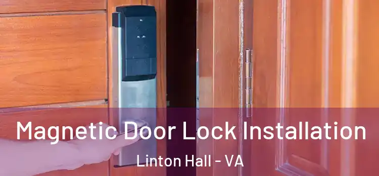  Magnetic Door Lock Installation Linton Hall - VA
