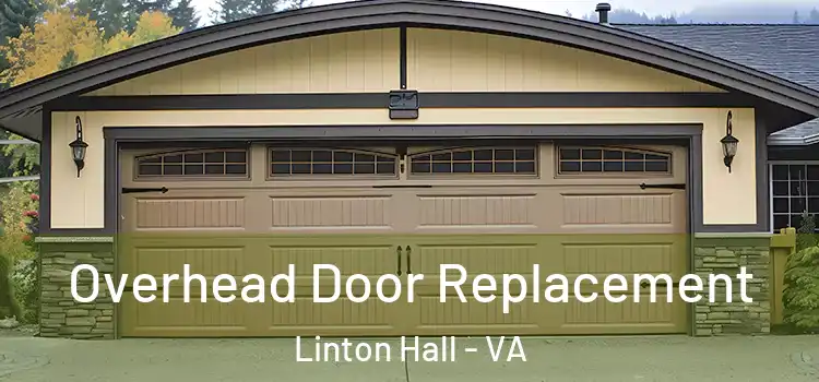  Overhead Door Replacement Linton Hall - VA