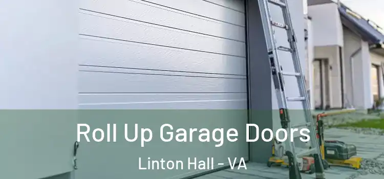  Roll Up Garage Doors Linton Hall - VA