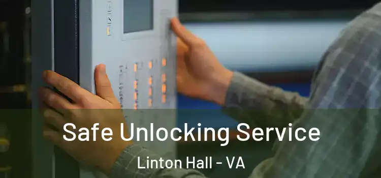 Safe Unlocking Service Linton Hall - VA