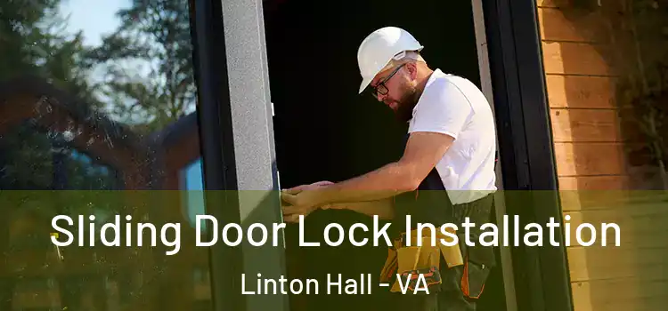 Sliding Door Lock Installation Linton Hall - VA