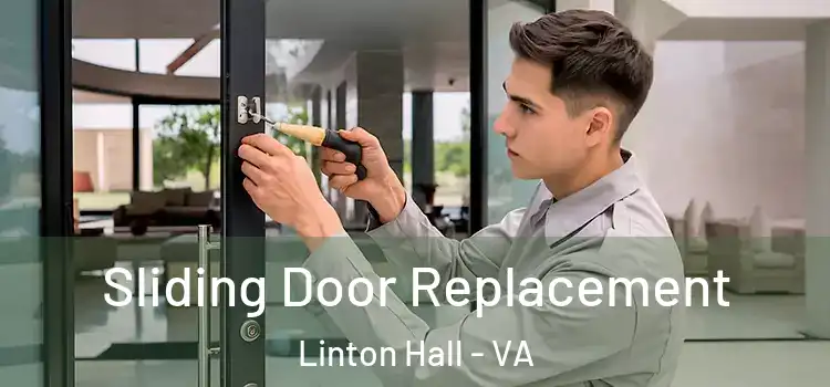 Sliding Door Replacement Linton Hall - VA